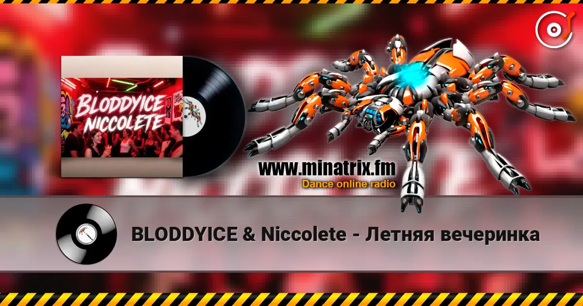 BLODDYICE & Niccolete - Летняя вечеринка écouter en ligne en haute qualité | Minatrix.FM