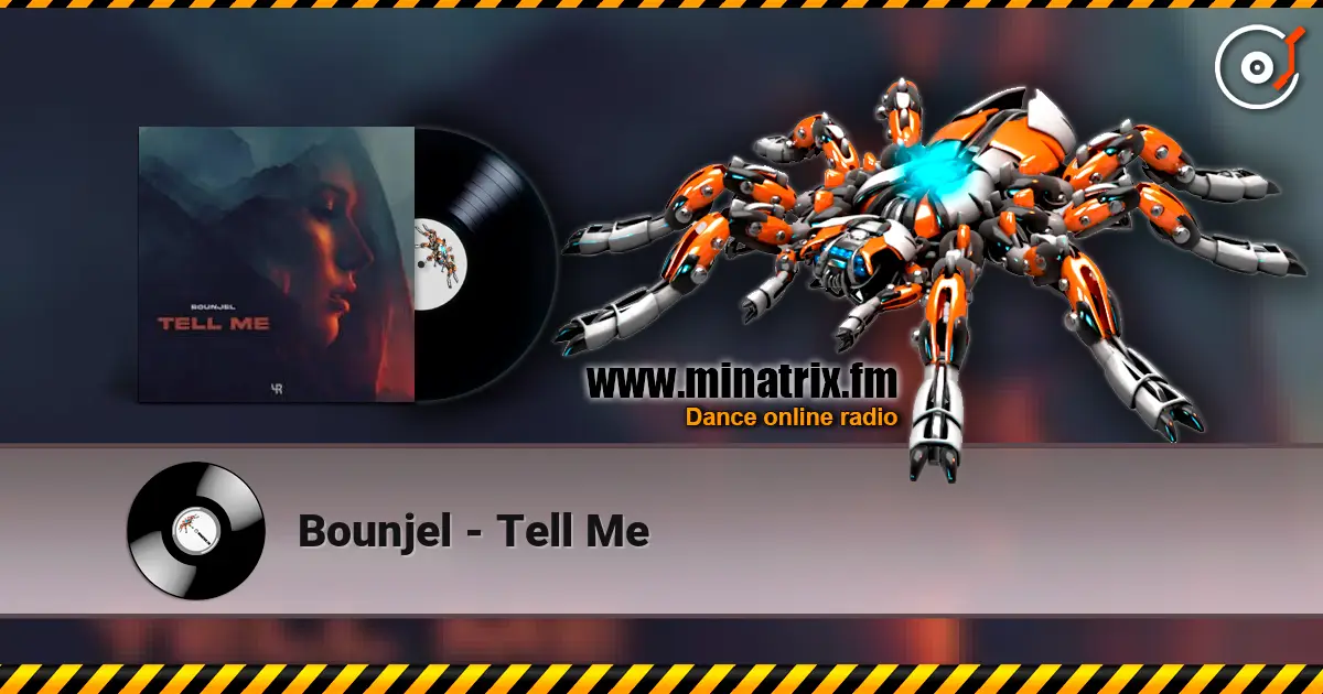 Bounjel - Tell Me écouter en ligne en haute qualité | Minatrix.FM