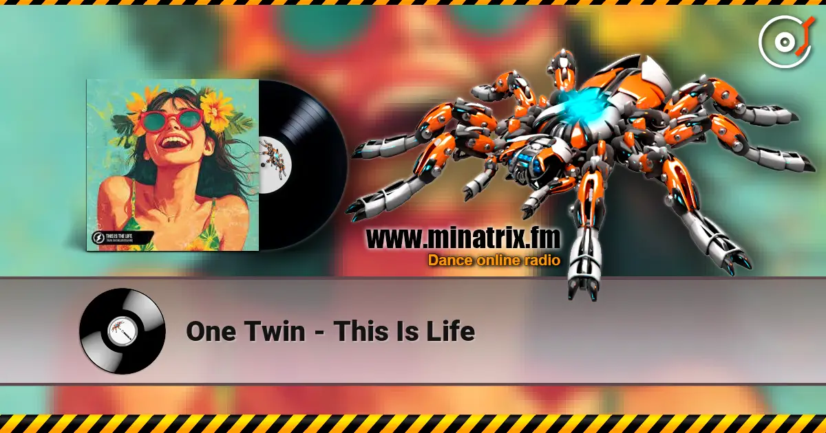 One Twin - This Is Life écouter en ligne en haute qualité | Minatrix.FM