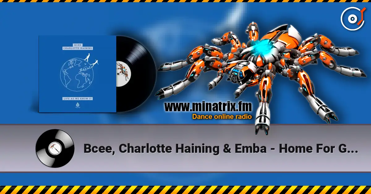 Bcee, Charlotte Haining & Emba - Home For Good écouter en ligne en haute qualité | Minatrix.FM