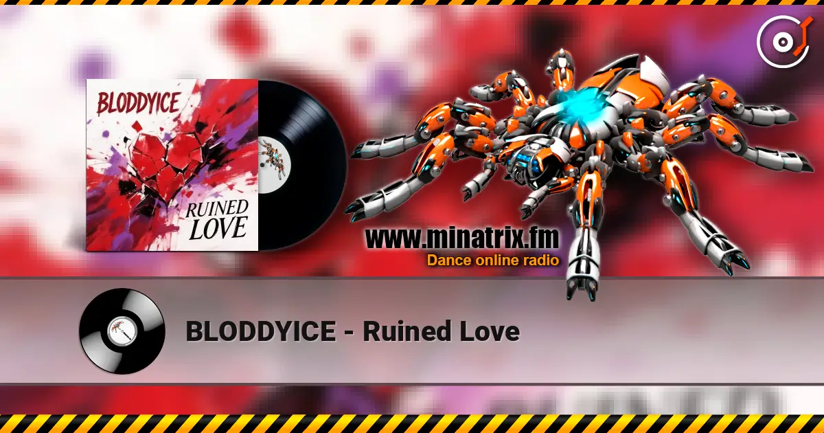 BLODDYICE - Ruined Love écouter en ligne en haute qualité | Minatrix.FM