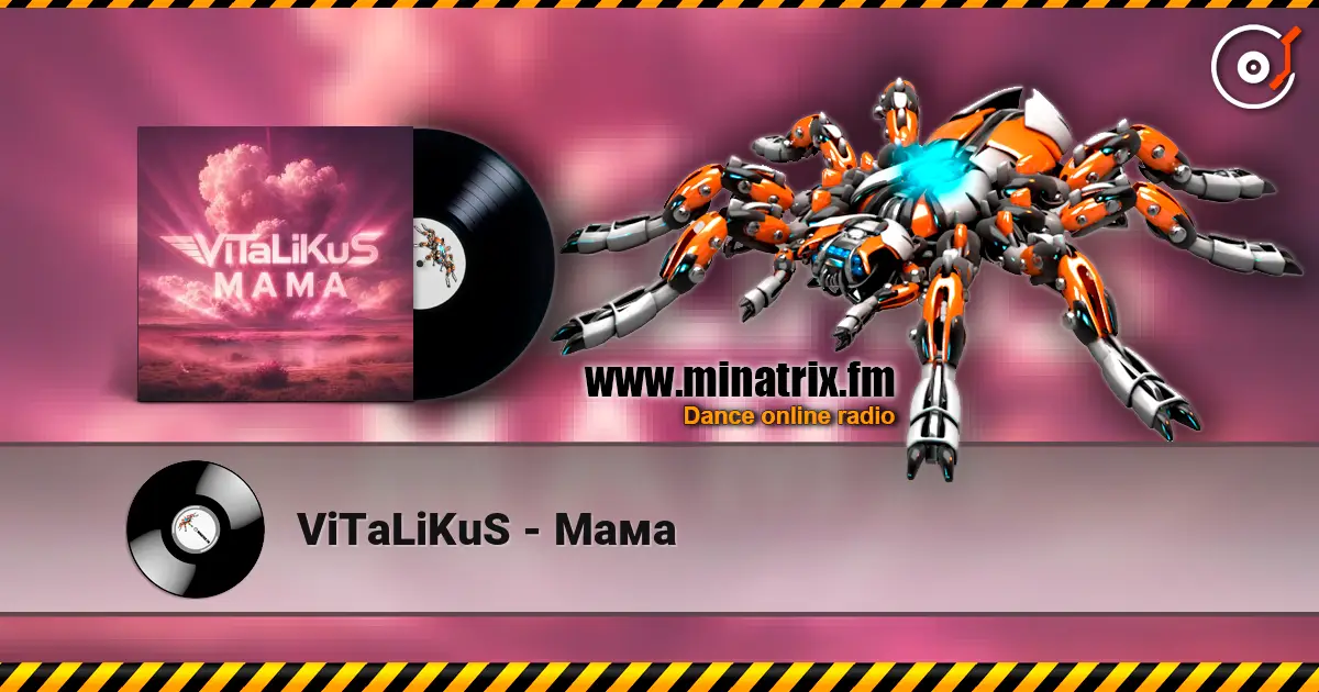 ViTaLiKuS - Мама écouter en ligne en haute qualité | Minatrix.FM