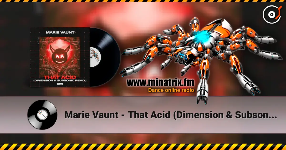 Marie Vaunt - That Acid (Dimension & Subsonic Remix) écouter en ligne en haute qualité | Minatrix.FM