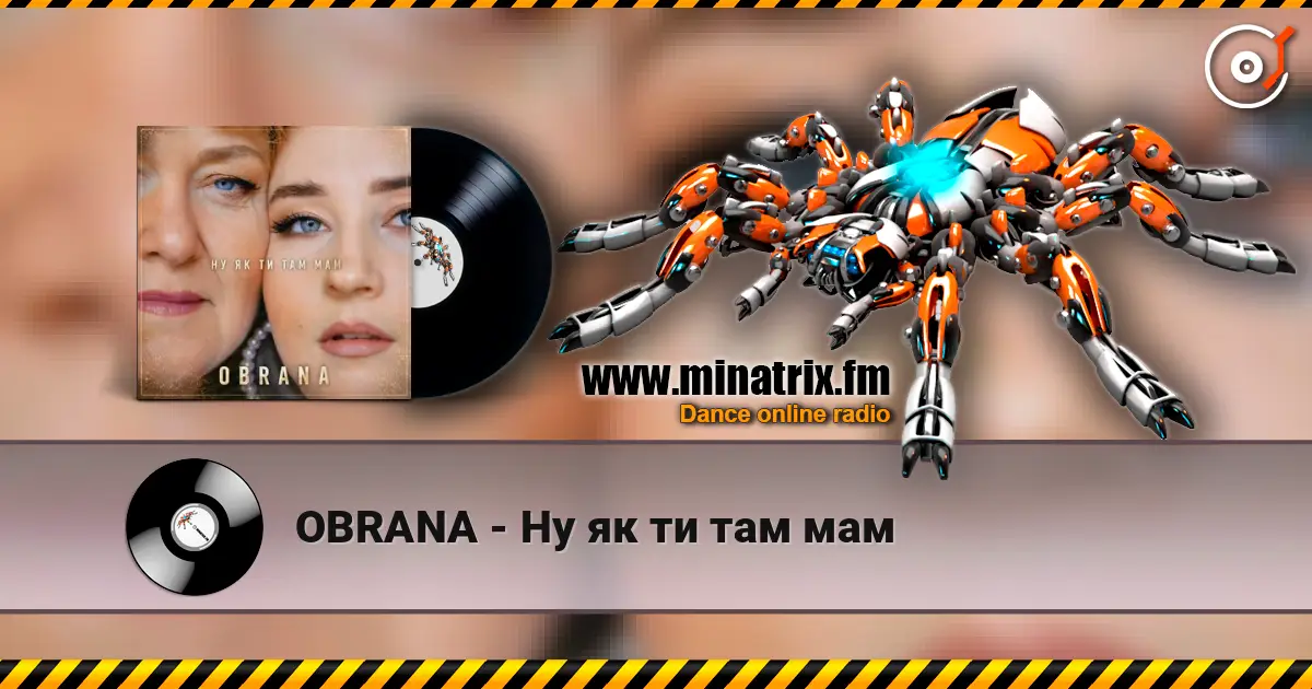 OBRANA - Ну як ти там мам écouter en ligne en haute qualité | Minatrix.FM