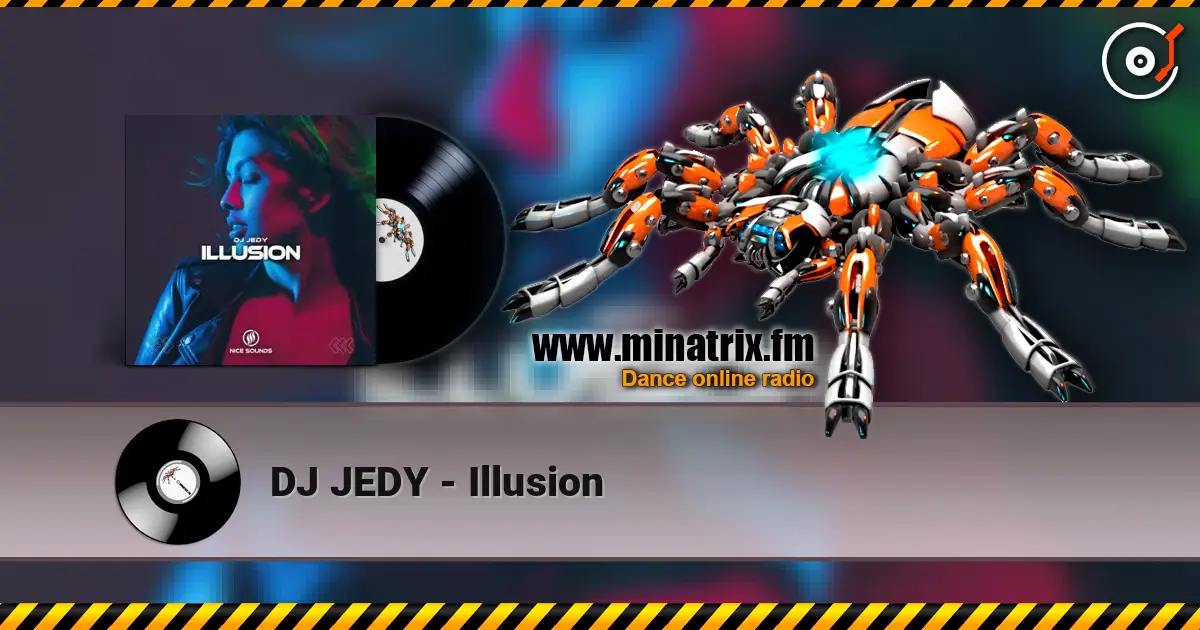 DJ JEDY - Illusion écouter en ligne en haute qualité | Minatrix.FM