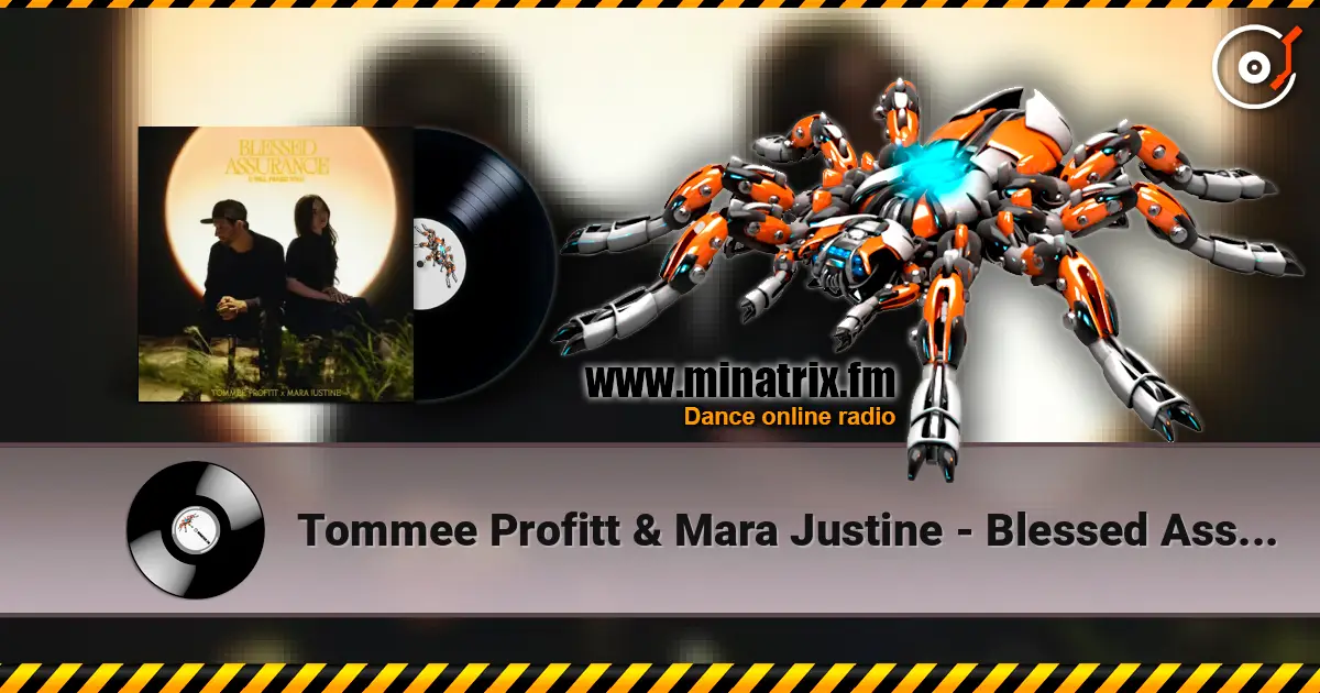 Tommee Profitt & Mara Justine - Blessed Assurance (I Will Praise You) écouter en ligne en haute qualité | Minatrix.FM