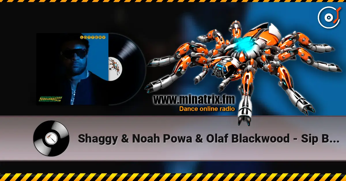 Shaggy & Noah Powa & Olaf Blackwood - Sip By Sip écouter en ligne en haute qualité | Minatrix.FM
