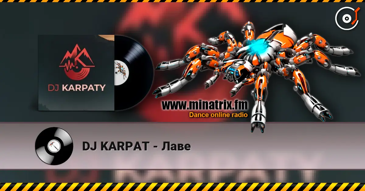 DJ KARPAT - Лаве écouter en ligne en haute qualité | Minatrix.FM