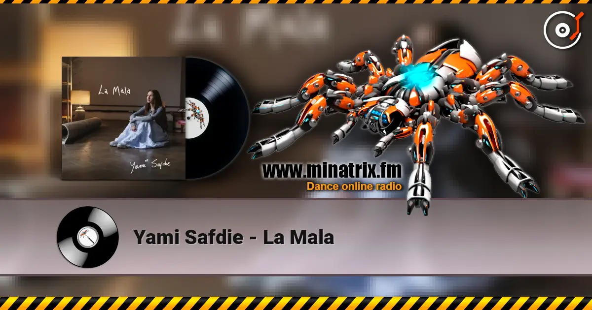 Yami Safdie - La Mala écouter en ligne en haute qualité | Minatrix.FM