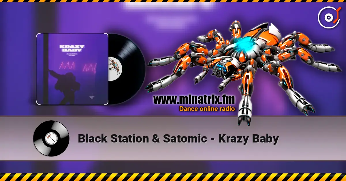 Black Station & Satomic - Krazy Baby écouter en ligne en haute qualité | Minatrix.FM