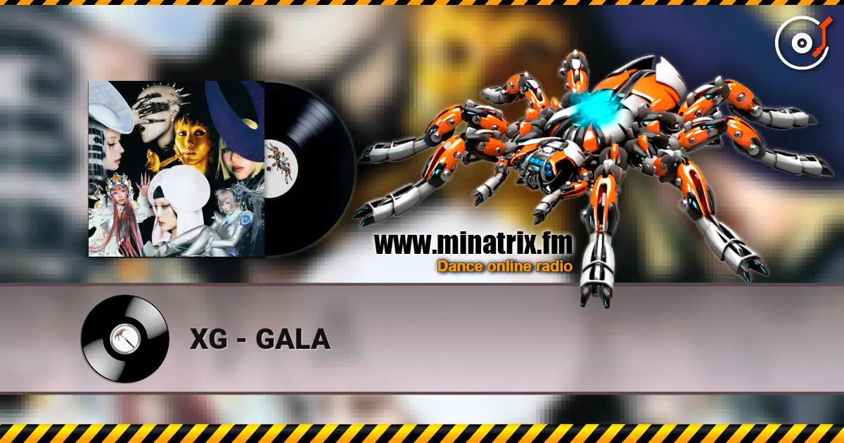 XG - GALA écouter en ligne en haute qualité | Minatrix.FM