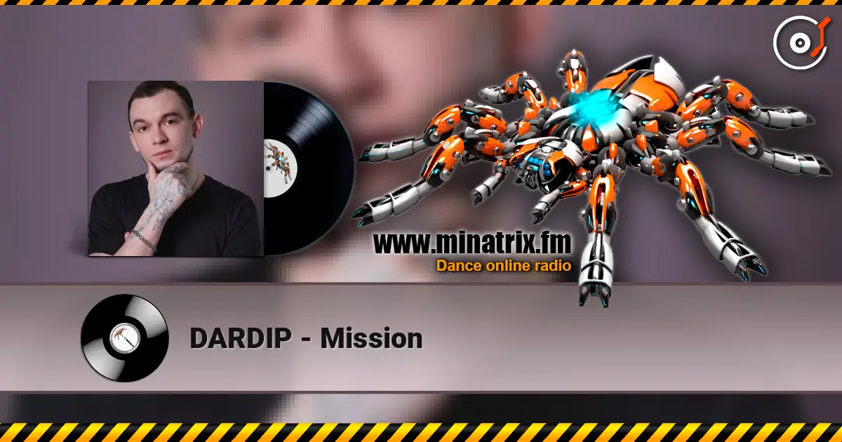 DARDIP - Mission écouter en ligne en haute qualité | Minatrix.FM