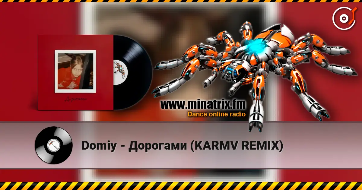 Domiy - Дорогами (KARMV REMIX) écouter en ligne en haute qualité | Minatrix.FM