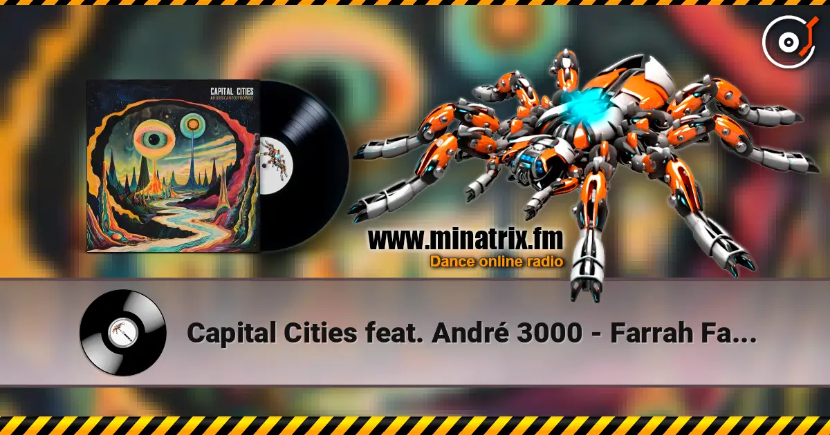 Capital Cities feat. André 3000 - Farrah Fawcett Hair (Predux) écouter en ligne en haute qualité | Minatrix.FM