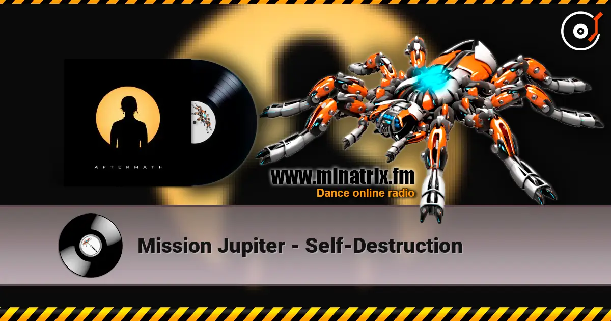 Mission Jupiter - Self-Destruction écouter en ligne en haute qualité | Minatrix.FM