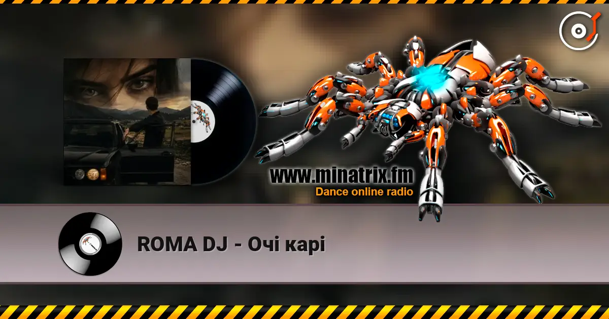 ROMA DJ - Очі карі écouter en ligne en haute qualité | Minatrix.FM
