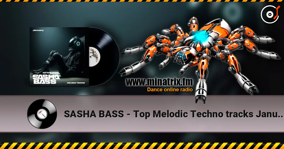 SASHA BASS - Top Melodic Techno tracks January 2026 écouter en ligne en haute qualité | Minatrix.FM