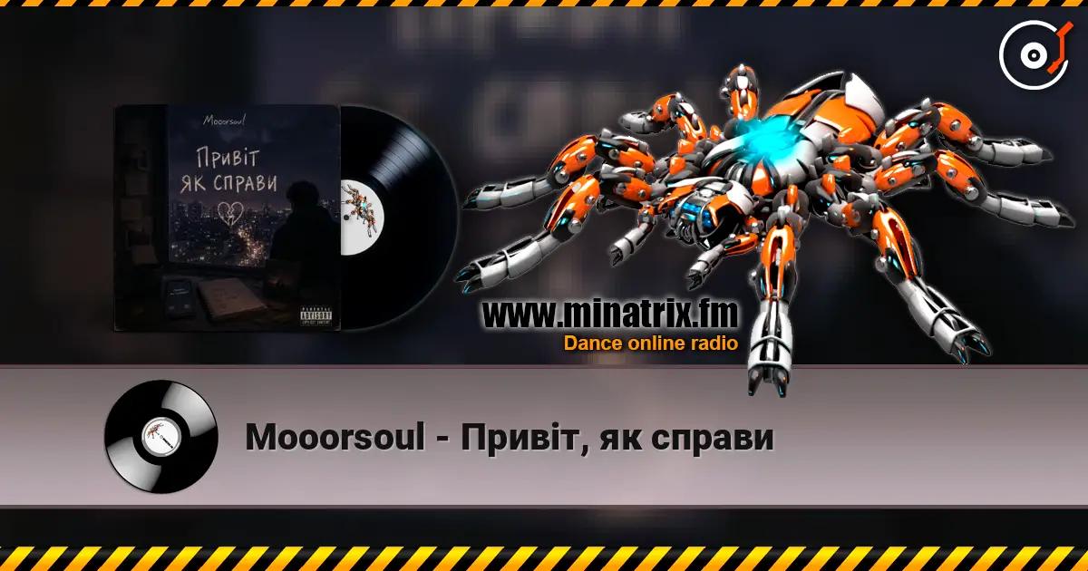 Mooorsoul - Привіт, як справи écouter en ligne en haute qualité | Minatrix.FM