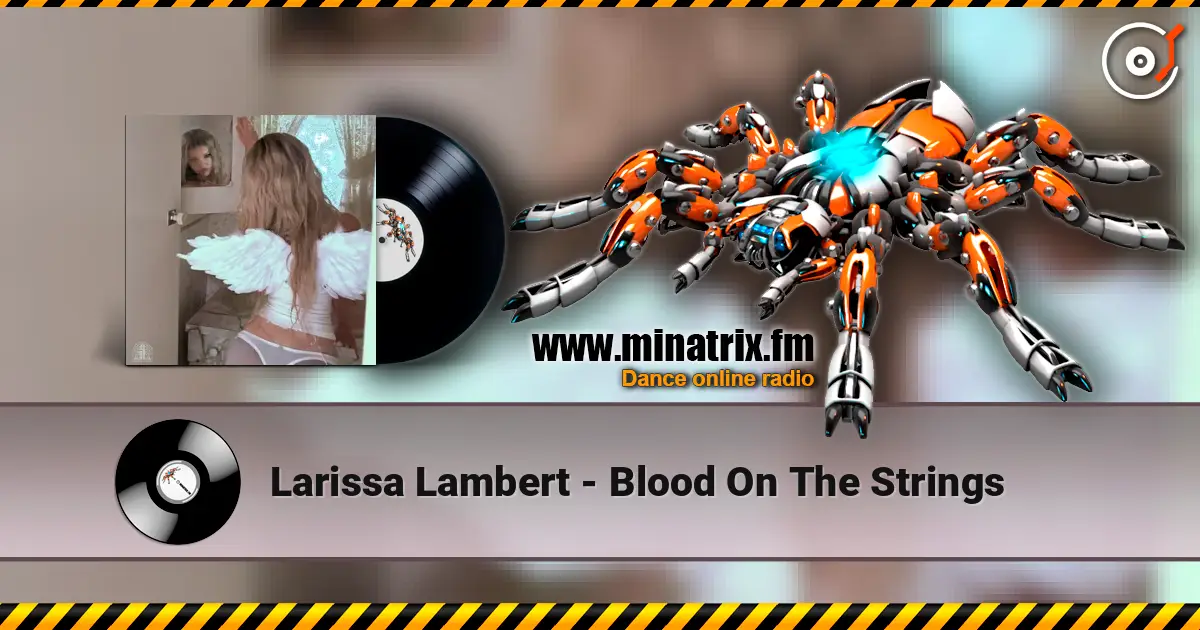 Larissa Lambert - Blood On The Strings écouter en ligne en haute qualité | Minatrix.FM