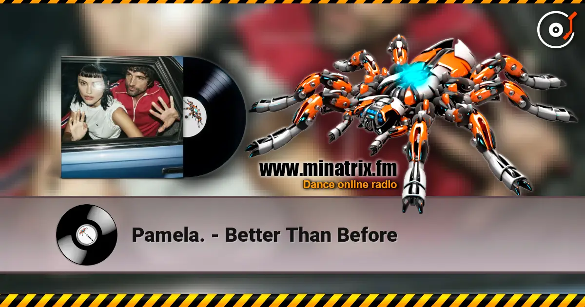 Pamela. - Better Than Before écouter en ligne en haute qualité | Minatrix.FM