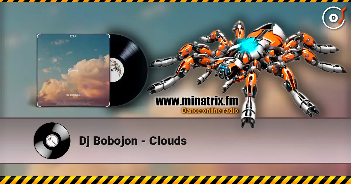 Dj Bobojon - Clouds écouter en ligne en haute qualité | Minatrix.FM