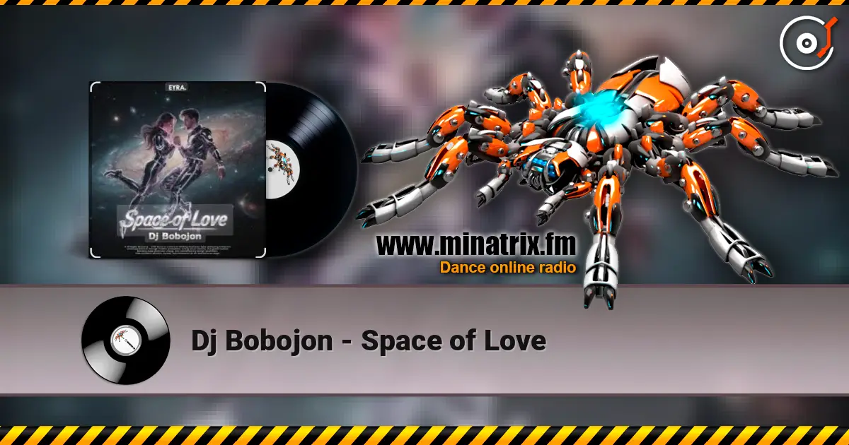 Dj Bobojon - Space of Love écouter en ligne en haute qualité | Minatrix.FM