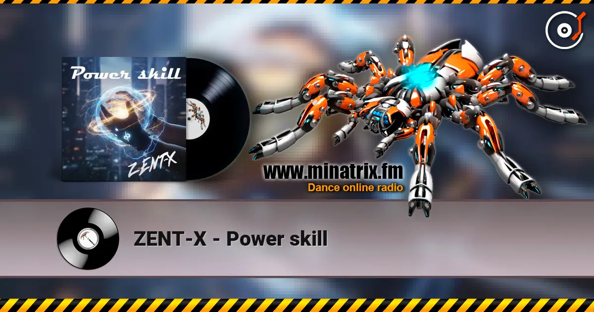 ZENT-X - Power skill écouter en ligne en haute qualité | Minatrix.FM