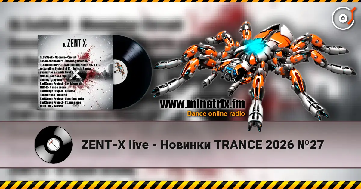 ZENT-X live - Новинки TRANCE 2026 №27 écouter en ligne en haute qualité | Minatrix.FM