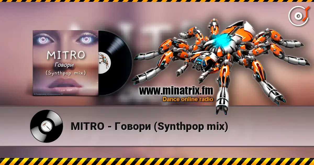 MITRO - Говори (Synthpop mix) écouter en ligne en haute qualité | Minatrix.FM