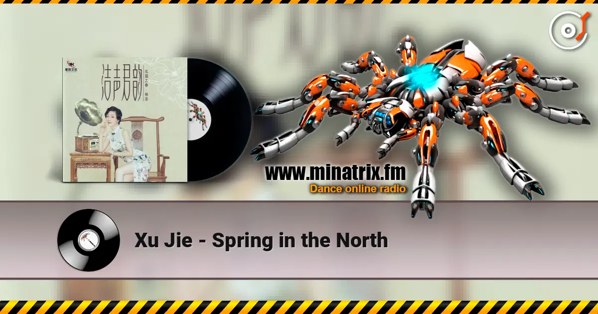 Xu Jie - Spring in the North écouter en ligne en haute qualité | Minatrix.FM