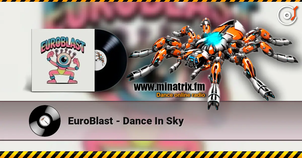 EuroBlast - Dance In Sky écouter en ligne en haute qualité | Minatrix.FM