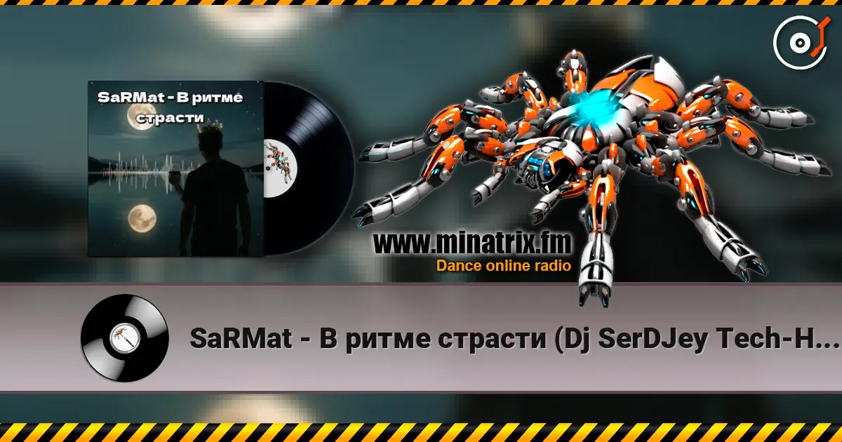 SaRMat - В ритме страсти (Dj SerDJey Tech-House english remix 2 ) écouter en ligne en haute qualité | Minatrix.FM