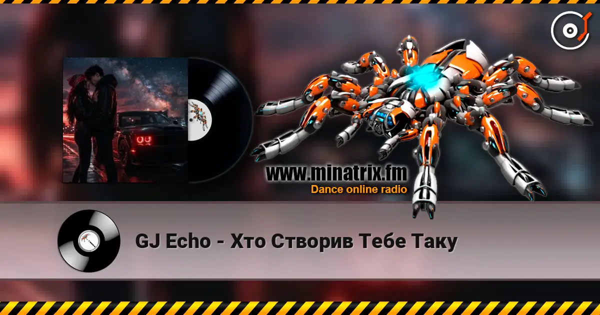GJ Echo - Хто Створив Тебе Таку écouter en ligne en haute qualité | Minatrix.FM