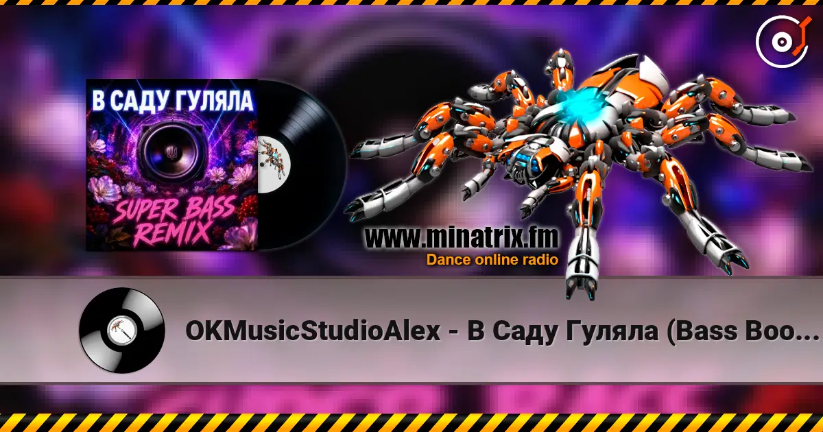 OKMusicStudioAlex - В Саду Гуляла (Bass Boosted Remix 2026) écouter en ligne en haute qualité | Minatrix.FM