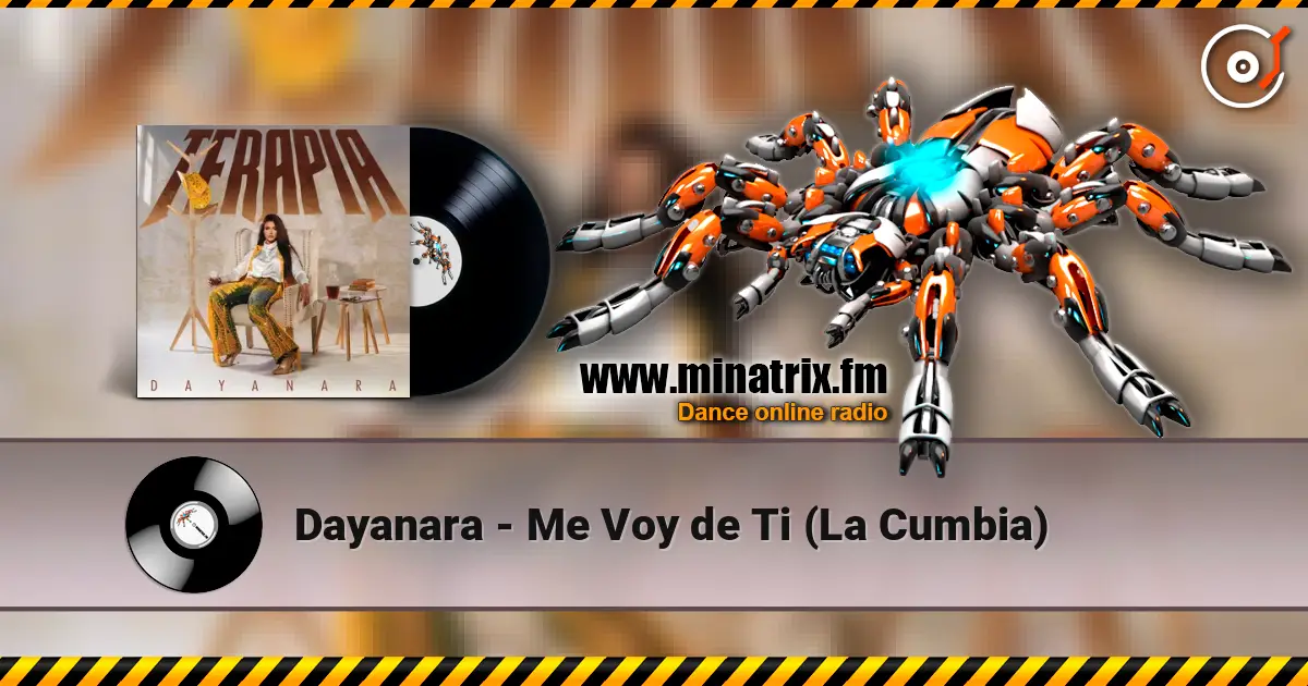 Dayanara - Me Voy de Ti (La Cumbia) écouter en ligne en haute qualité | Minatrix.FM