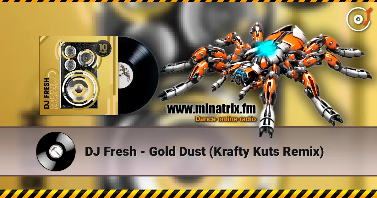 DJ Fresh - Gold Dust (Krafty Kuts Remix) écouter en ligne en haute qualité | Minatrix.FM