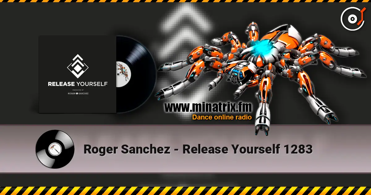 Roger Sanchez - Release Yourself 1283 écouter en ligne en haute qualité | Minatrix.FM