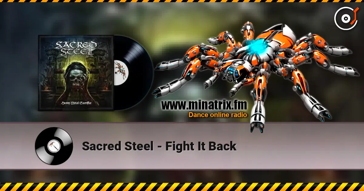 Sacred Steel - Fight It Back écouter en ligne en haute qualité | Minatrix.FM