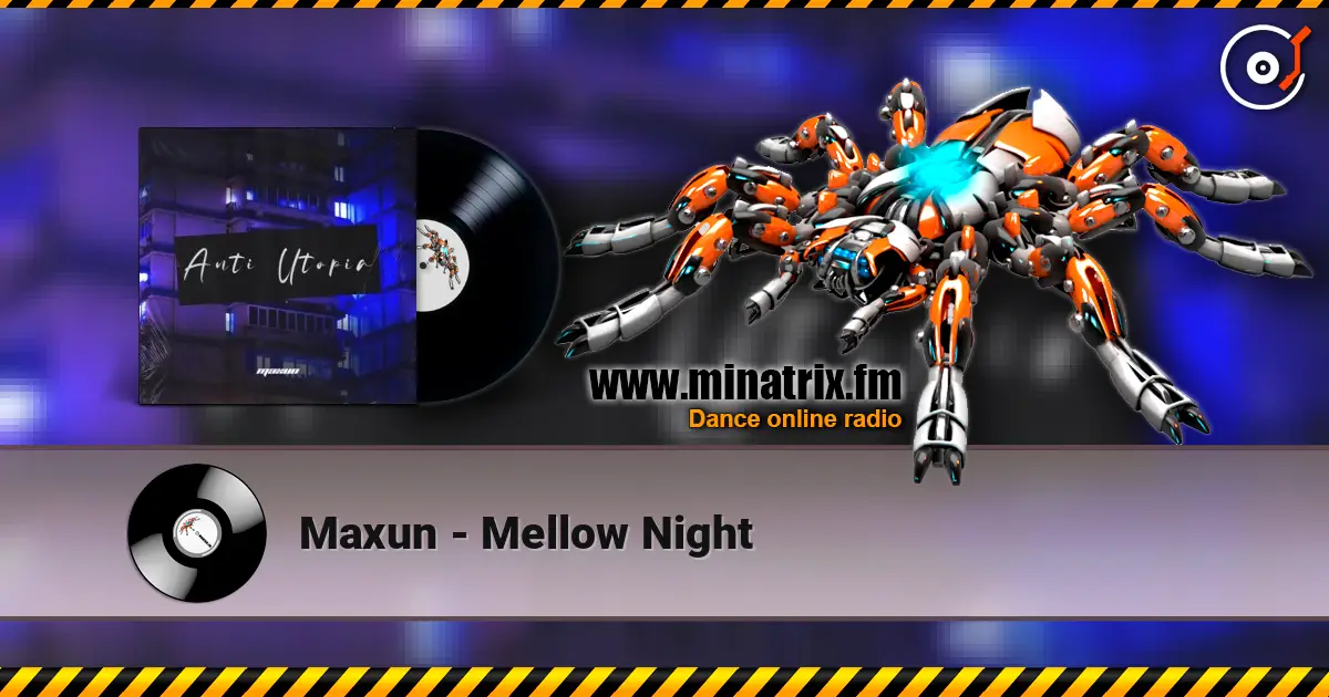 Maxun - Mellow Night écouter en ligne en haute qualité | Minatrix.FM
