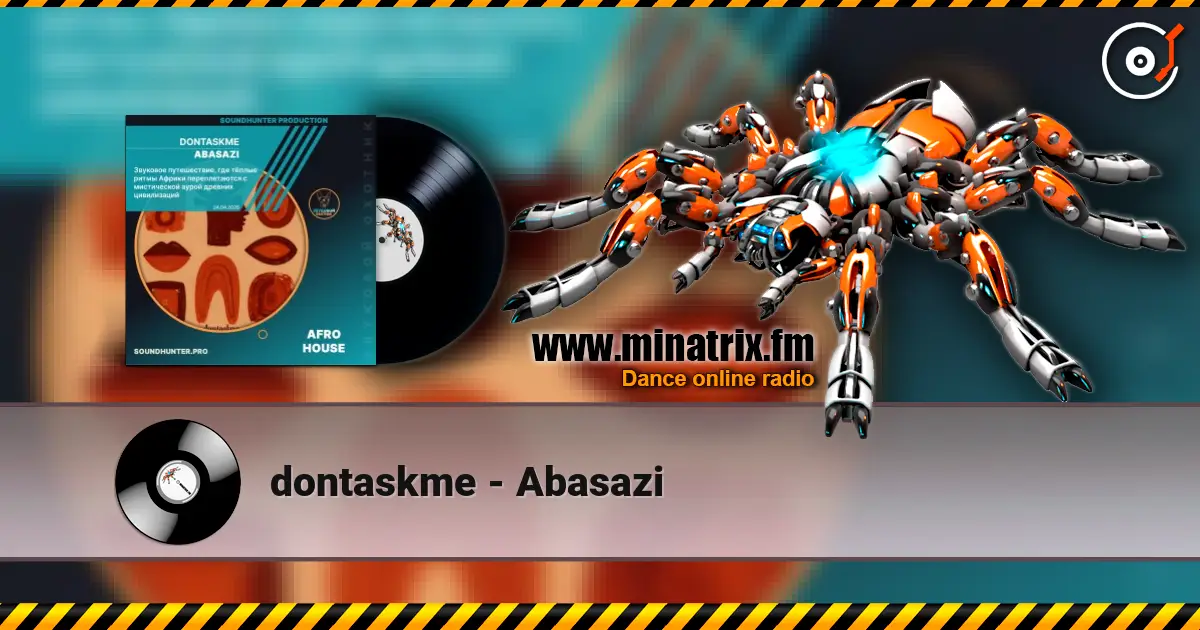 dontaskme - Abasazi écouter en ligne en haute qualité | Minatrix.FM