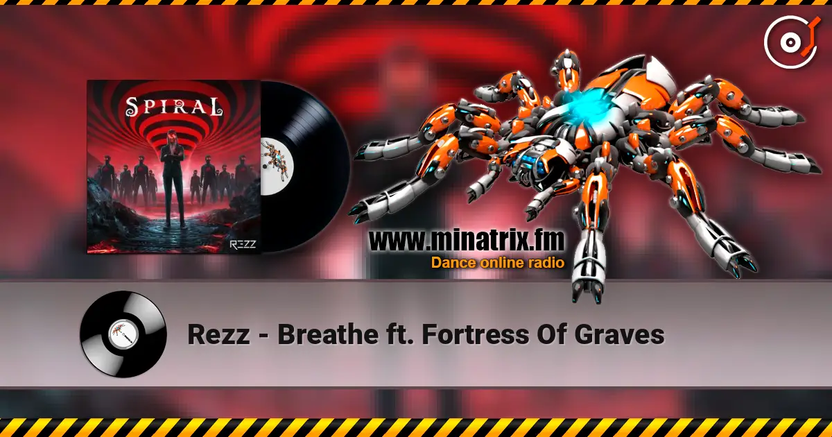 Rezz - Breathe ft. Fortress Of Graves écouter en ligne en haute qualité | Minatrix.FM