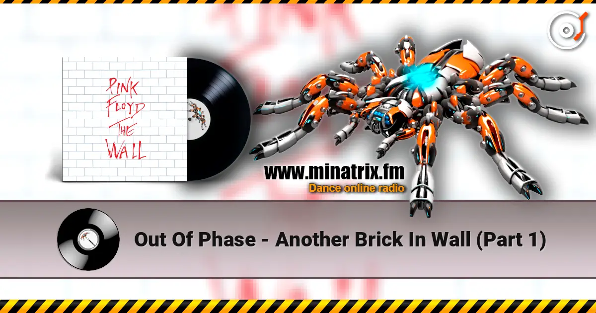 Out Of Phase - Another Brick In Wall (Part 1) écouter en ligne en haute qualité | Minatrix.FM