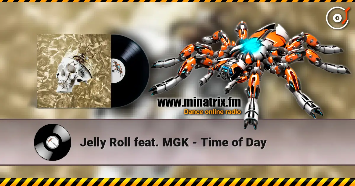 Jelly Roll feat. MGK - Time of Day écouter en ligne en haute qualité | Minatrix.FM