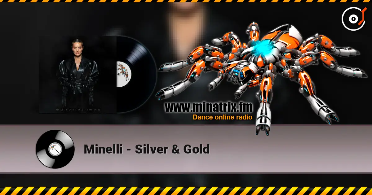 Minelli - Silver & Gold écouter en ligne en haute qualité | Minatrix.FM
