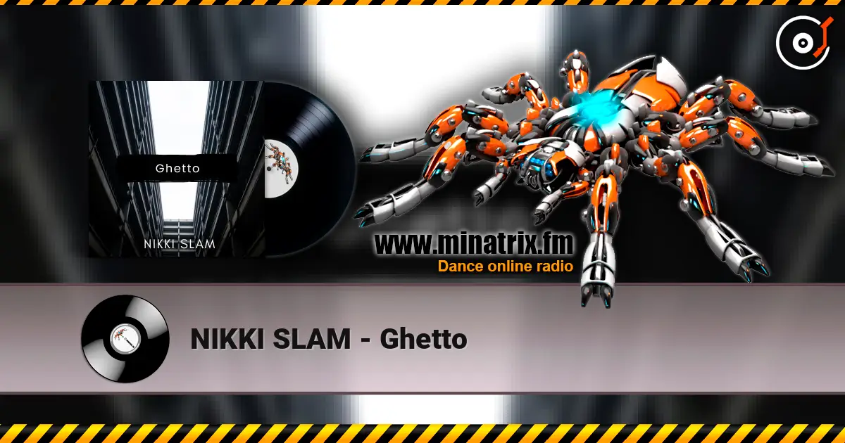NIKKI SLAM - Ghetto écouter en ligne en haute qualité | Minatrix.FM