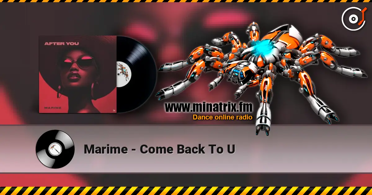 Marime - Come Back To U écouter en ligne en haute qualité | Minatrix.FM