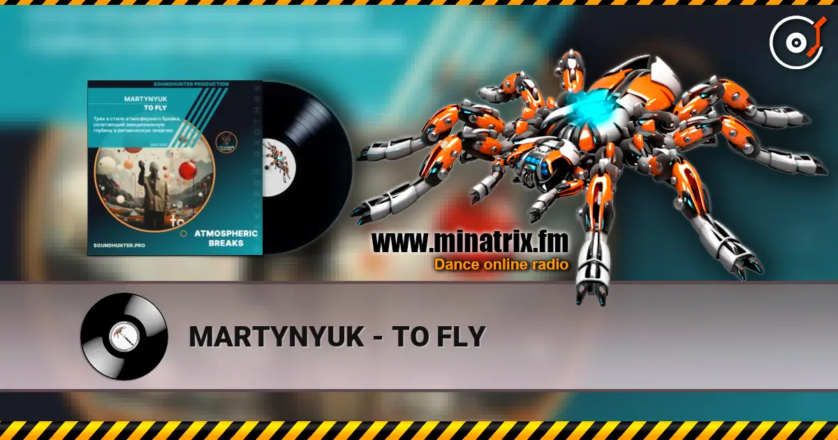 MARTYNYUK - TO FLY écouter en ligne en haute qualité | Minatrix.FM
