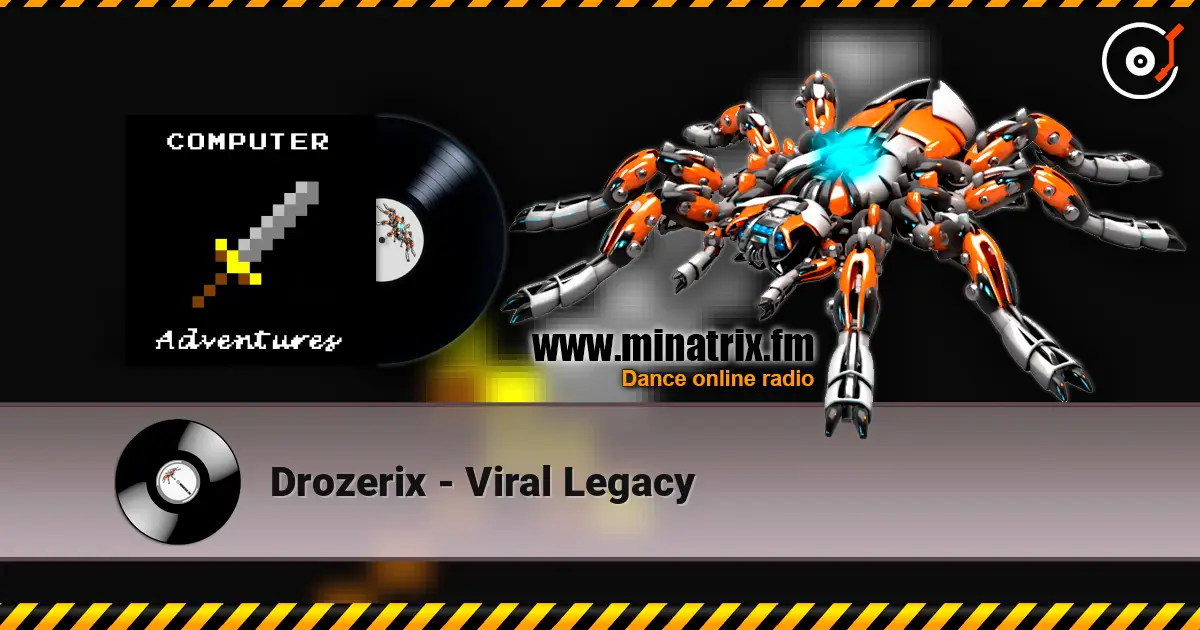 Drozerix - Viral Legacy écouter en ligne en haute qualité | Minatrix.FM