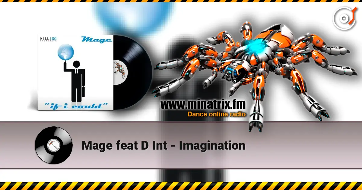 Mage feat D Int - Imagination écouter en ligne en haute qualité | Minatrix.FM