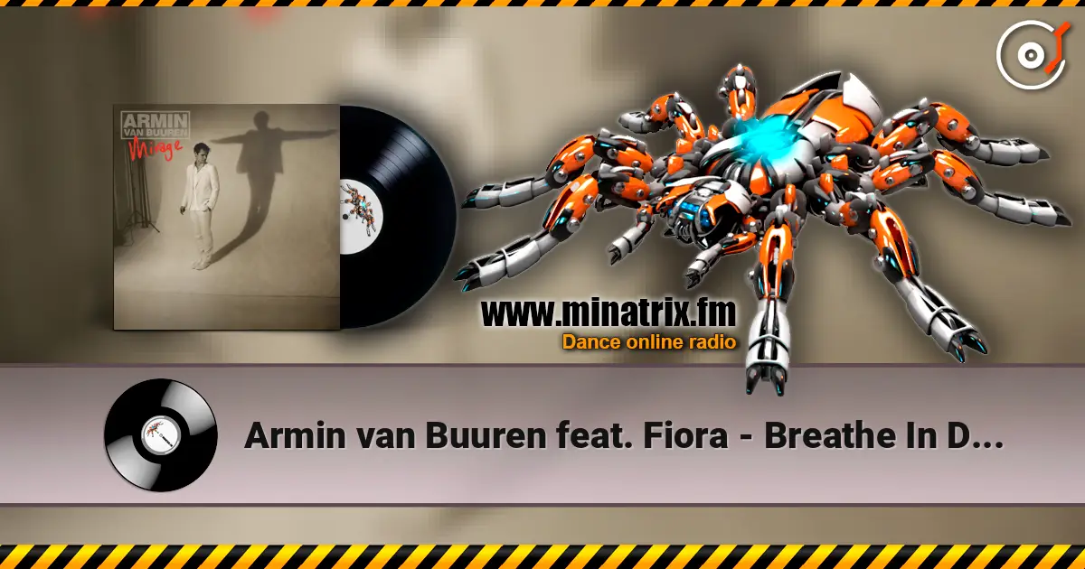 Armin van Buuren feat. Fiora - Breathe In Deep (The Blizzard Radio Edit) écouter en ligne en haute qualité | Minatrix.FM